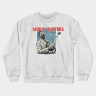 Muddy Waters Crewneck Sweatshirt